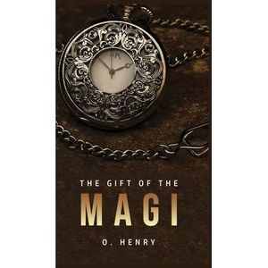 The Gift of the Magi -- O. Henry